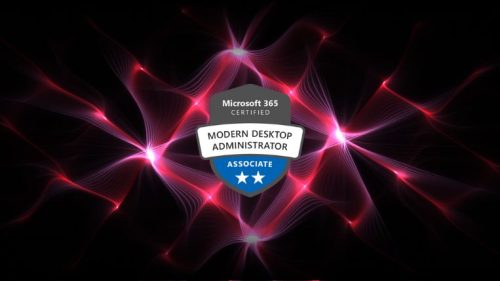 Managing Modern Desktops (MD – 101)