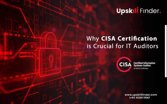 The Growing Importance of CISA Certification for IT Auditors in 2024 1